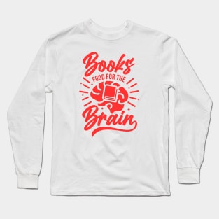 Books food for the brain design Long Sleeve T-Shirt